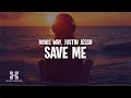 Download Lagu Boris Way - Save Me (feat. Justin Jesso) (Lyrics)