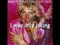 Lagu I Was Only Joking - Rod Stewart - Dave Locke
