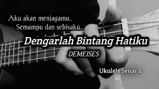 Download DENGARLAH BINTANG HATIKU - DEMEISES || Cover Ukulele By Windy M MP3