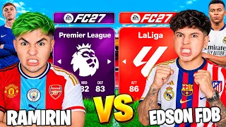 RAMIRIN vs EDSON FDB en FC 27 *PREMIER LEAGUE vs LALIGA* 😱 PARTIDO DEFINITIVO