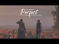 Vietsub | Perfect - Ed Sheeran | Lyrics Video