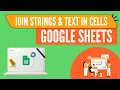 Google Sheets Join Strings Text in Cells - CONCATENATE Functions CONCATENATE Functions
