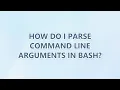 How do I parse command line arguments in Bash 3 SOLUTIONS