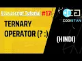 Ternary Operator Special Operators Lecture 17 Javascript Tutorial in Hindi