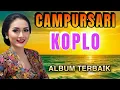 Download Lagu 1 JAM NONSTOP CAMPURSARI JAWA KOPLO ALBUM TERBAIK LUR