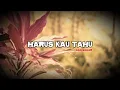 Download Lagu HARUS KAU TAHU - AAN BAHAR (KARAOKE VERSION)