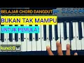 Lagu CARA BELAJAR LAGU BUKAN TAK MAMPU DANGDUT CHORD PIANO KEYBOARD PEMULA !