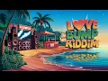 Love Bump Riddim ❤️🌴 Reggae Lovers Rock Mix (Dj Sampler)