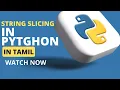 String Slicing in python tamil