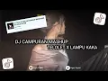 Download Lagu DJ CAMPURAN MASHUP TELOLET X LAMPU KAKA VIRAL DI TIK TOK BY AGUS SOPAN