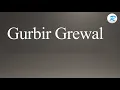 Download Lagu How to pronounce Gurbir Grewal