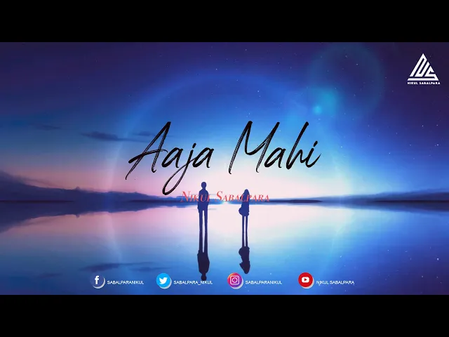 Download MP3 Aaja Mahi (Ijazat) - Nikul Sabalpara | Viral Lo-fi Chillout Song 2023