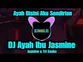 Download Lagu DJ AYAH IBU JASMINE AYAH DISINI AKU SENDIRIAN REMIX TIKTOK VIRAL 2023 FULL BASS ( EXCLE PROJECT )