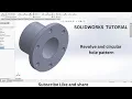 SOLIDWORKS Tutorial Basic tutorial Revolve and circular hole pattern