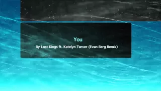 Download Lost Kings Ft. Katelyn Tarver - You (Evan Berg Remix) MP3