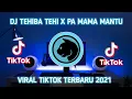 Download Lagu DJ TEHIBA TEHI X PA MAMA MANTU SLOW BASS YANG LAGI VIRAL DI TIKTOK 2021🎶🎧👍