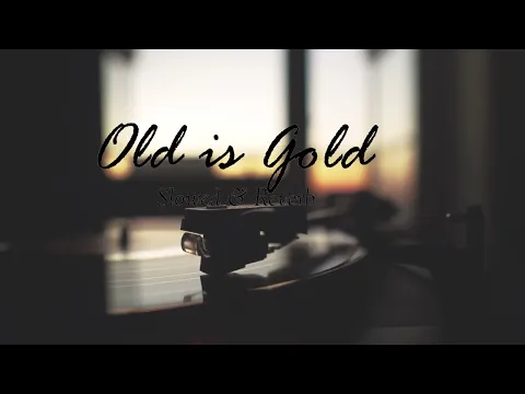 Download MP3 OLD IS GOLD COVER PART 1| SLOW+REVERB | LOFI TRENDING SONG | VIBE WITH LOFI | viral
