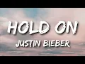 Download Lagu Justin Bieber - Hold On (Live from Paris) (Lyrics)