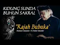 Download Lagu KIDUNG SUNDA BUHUN | RAJAH BUBUKA | MAMAOS CIANJURAN | KI.DADAN SUNANDAR@Assanjury82