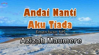 andai nanti aku tiada azizah maumere lirik lagu lagu indonesia andainya nanti bila ku tiada