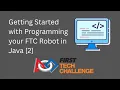 Getting Started with Programming your FTC Robot in Java 2