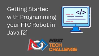 Getting Started with Programming your FTC Robot in Java 2
