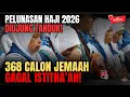 Lagu 368 CALON JEMAAH GAGAL ISTITHA’AH, PELUNASAN HAJI 2026 DI UJUNG TANDUK!