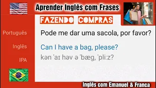 Aprender Inglês com frases  - Tradução e IPA (Internacional Phonetic Alfabet ) COMPRAS- Vocabulário.
