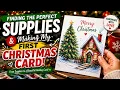 Finding the Perfect Supplies Making My FIRST Christmas Card