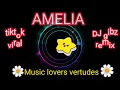 Download Lagu AMELIA ~ DJ gibz remix tiktok dance viral