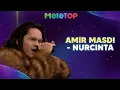 Download Lagu Amir Masdi - Nurcinta | MeleTOP | Nabil \u0026 Namie