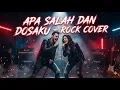 Lagu APA SALAH DAN DOSAKU – D’LLOYD | ROCK COVER 🔥 Bikin Merinding!