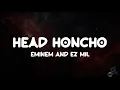 Head Honcho - Eminem and Ez Mil