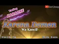 Download Lagu KARENA DEMEN WA KANCIL  KARAOKE TARLING NADA CEWE