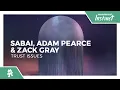 Download Lagu Sabai, Adam Pearce \u0026 Zack Gray - Trust Issues [Monstercat Release]