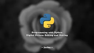 Programming With Python Digital Image Editing and Sharing