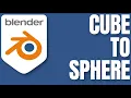 Turn Cube Into Sphere - Blender Beginner Tutorial