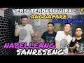 Download Lagu LAGU BUGIS GOYANG VIRAL - NABELLEANG SANRESENG - VERSI ANGGA PARE DAN ANDRI KHAN