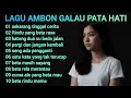 Lagu LAGU AMBON GALAU ☆ SHADU DAN MENYAYAT HATI ☆ LAGU GALAU DAN KERINDUAN BIKIN BAPER
