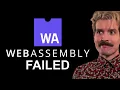 Why WebAssembly Can t Win