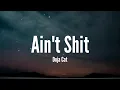 Download Lagu Doja Cat - Ain't Shit (Lyrics)