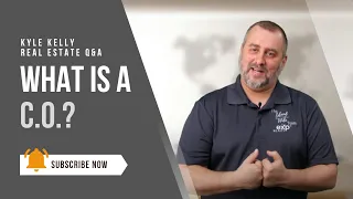 Kyle Kelly Real Estate Q A - What is a CO