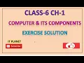 CODE BOT CLASS 6 CH-1 COMPUTER ITS COMPONENTS EXERCISE SOLUTION