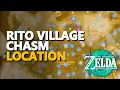 Rito Village Chasm Location Zelda Tears of the Kingdom
