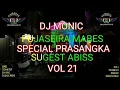 FUNKOT PUJASEIRA MABES SPECIAL PRASANGKA SUGEST ABISS 2019 VOL 21 ™ DJ MONIC ft DJ DUDUNG ™