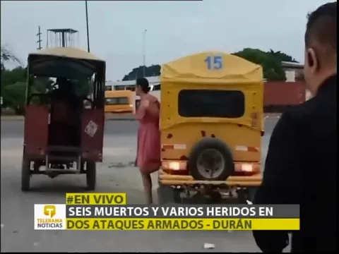 Seis muertos y varios heridos en dos ataques armados - Durán