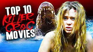 ranking the top 10 killer gator croc movies