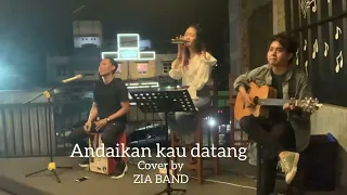 Download andaikan kau datang - Koesplus ll Cover by ZIA BAND MP3