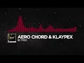 [Trap] - Aero Chord & Klaypex - Be Free [Monstercat Release]
