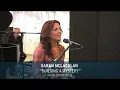 Sarah McLachlan - Building a Mystery [Live @ SiriusXM]